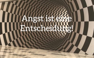Angst ist eine Ent-scheidung